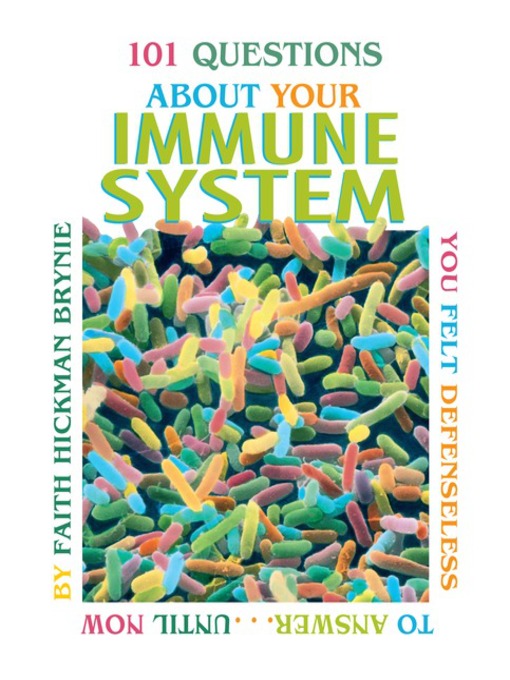 Title details for 101 Questions about Your Immune System by Faith Hickman Brynie - Available